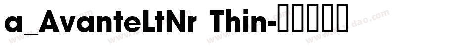 a_AvanteLtNr Thin字体转换